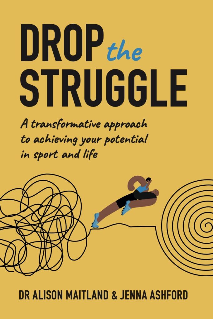 Front cover of Drop the struggle book by Dr Alison Maitland and Jenna Ashford